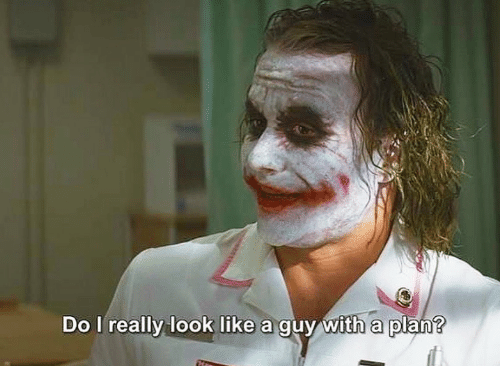 Do I really look like a guy with a plan Blank Template - Imgflip