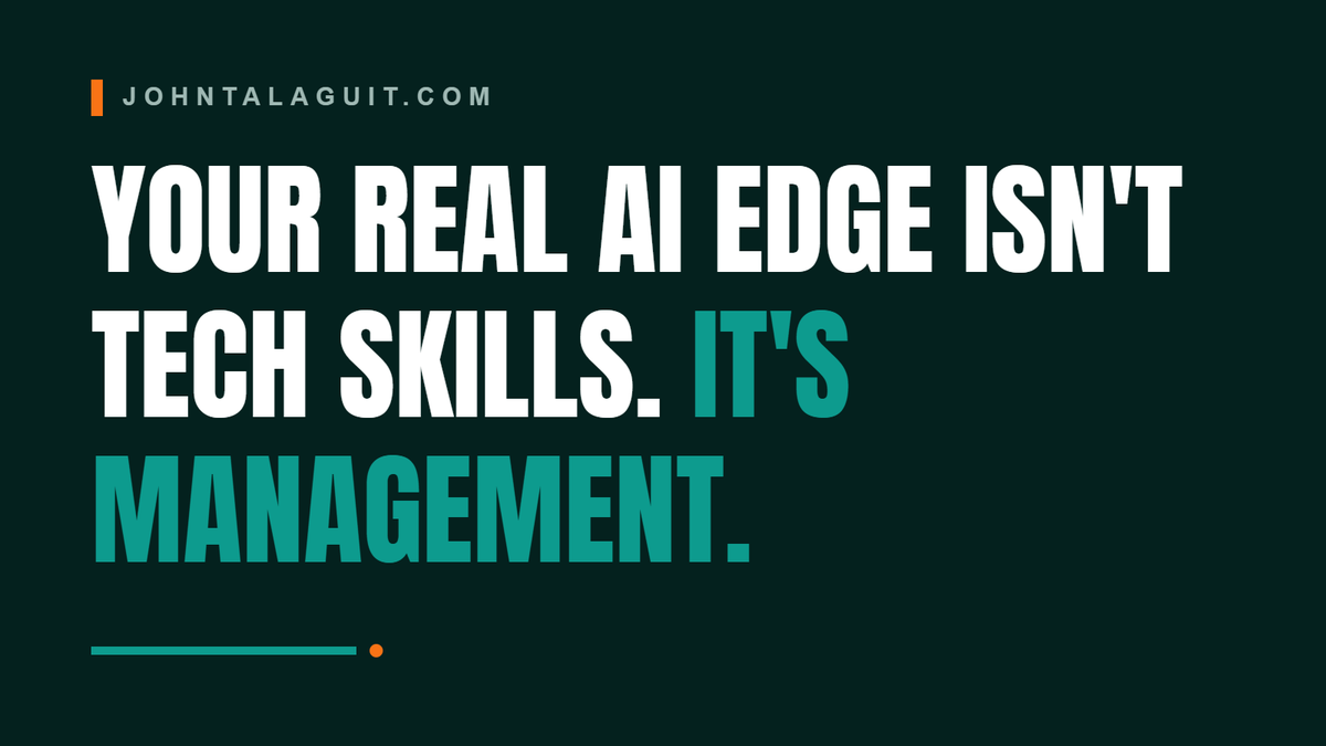 Cover banner: Your Real AI Advantage Isn't Tech Skills. It's Management.