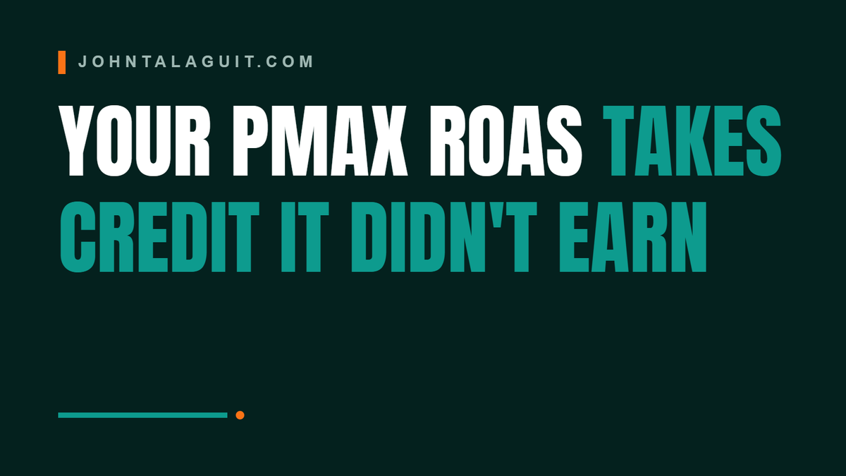Cover banner: Your Performance Max ROAS Is Taking Credit It Didn't Earn