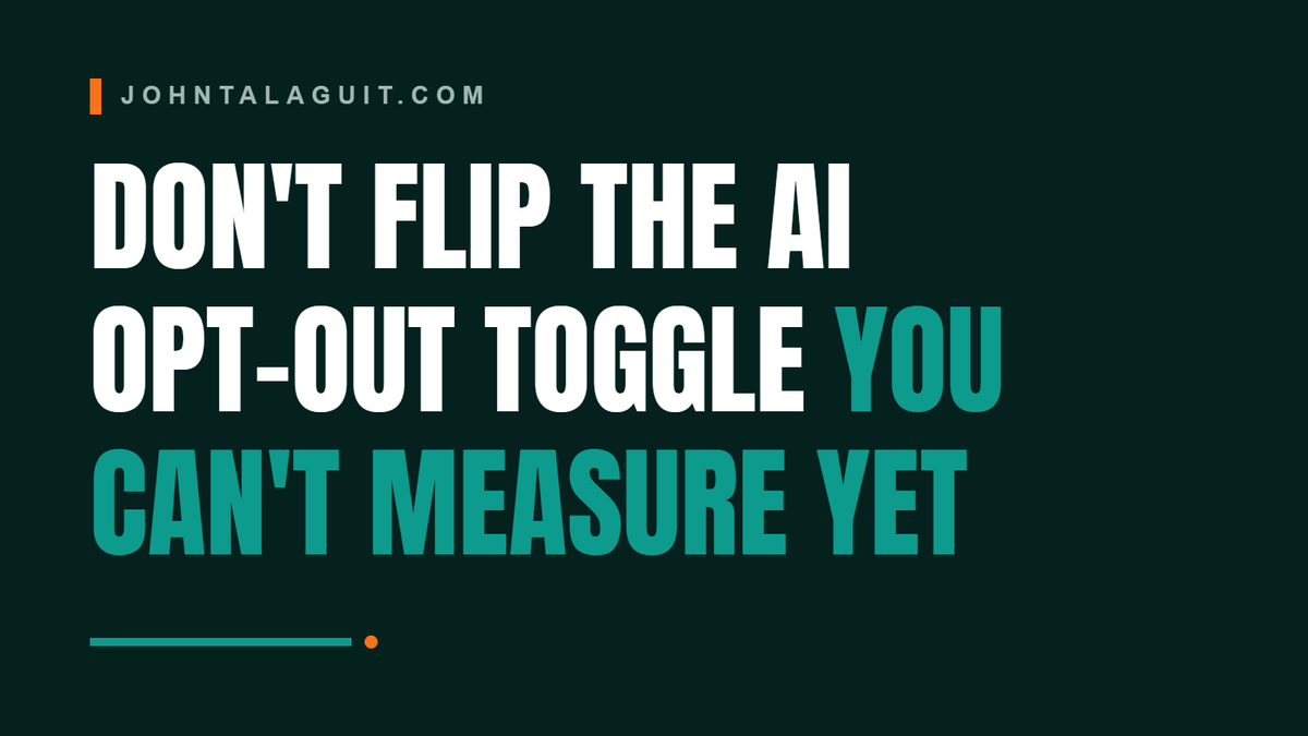 Don't Flip the AI Opt-Out Toggle You Can't Measure Yet