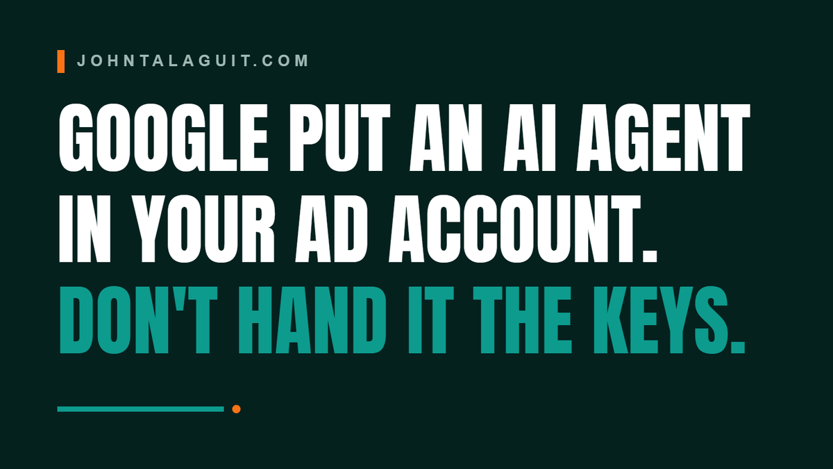 Cover banner: Google's New AI Lives Inside Your Ad Account. Don't Hand It the Keys.