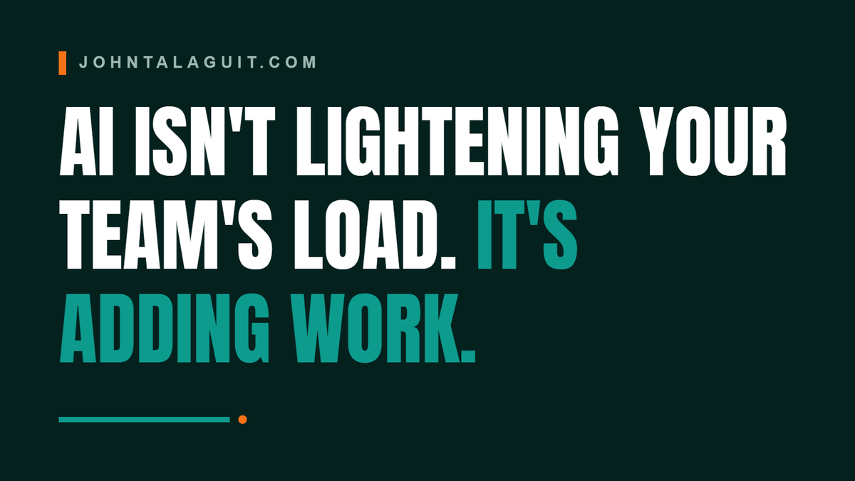 Cover banner: AI Isn't Lightening Your Team's Load. It's Adding Work.