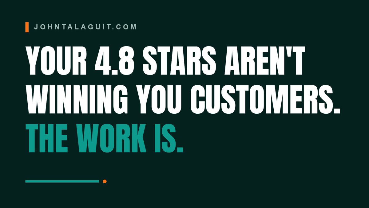 Cover banner: Your 4.8 Stars Aren't Winning You Customers. The Work Is.