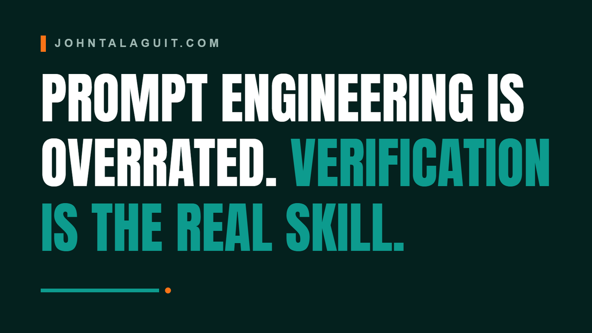 Cover banner: Prompt Engineering Is Overrated. Verification Is the Real Skill.