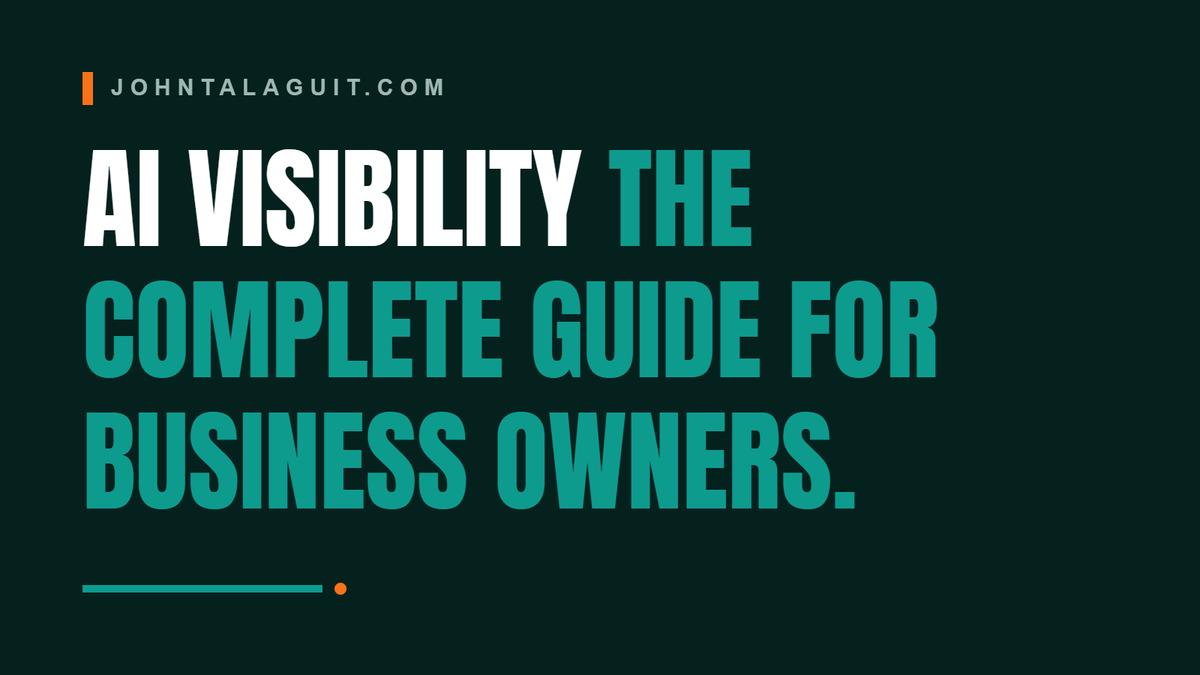 Cover: AI Visibility: The Complete Guide for Business Owners, by John Talaguit.