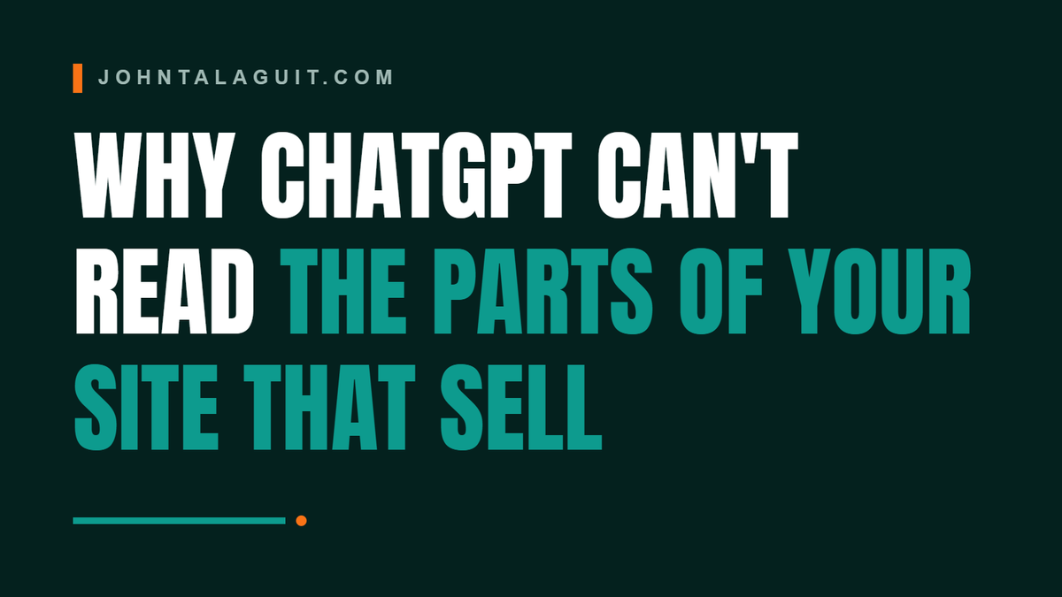 Cover banner: Why ChatGPT Can't Read the Parts of Your Site That Sell