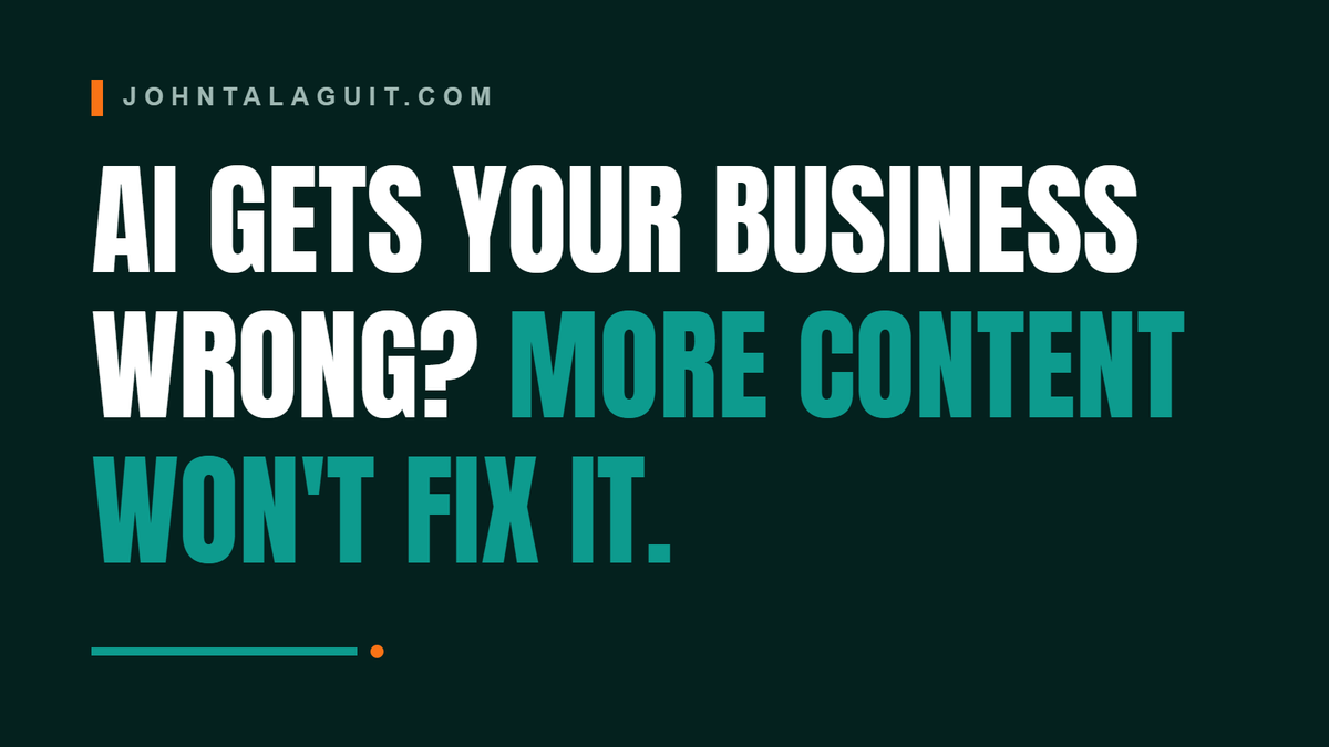 Cover banner: AI Gets Your Business Wrong? More Content Won't Fix It