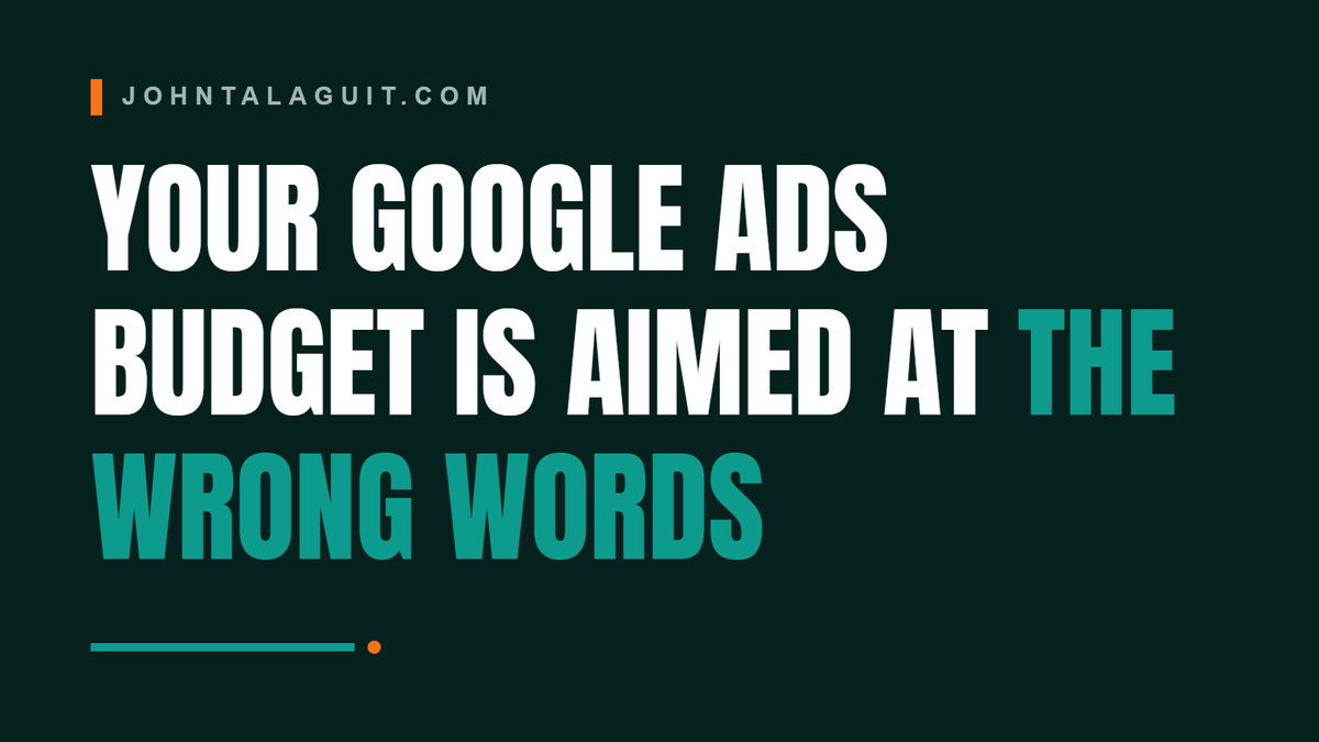 Cover banner: Your Google Ads Budget Is Aimed at the Wrong Words