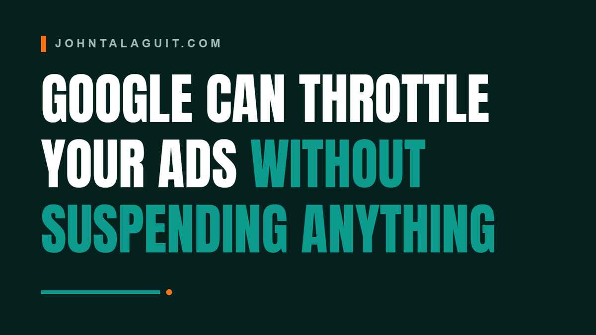 Cover banner: Google Can Throttle Your Ads Without Suspending Anything