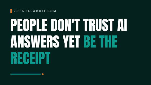 Cover banner: People Don't Trust AI Answers Yet. Be the Receipt.