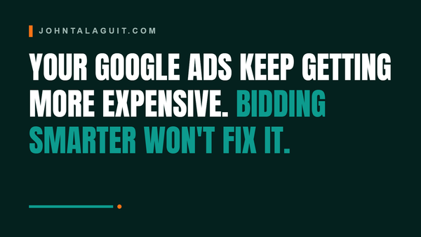 Cover banner: Bidding Smarter Won't Fix Your Rising Google Ads Costs