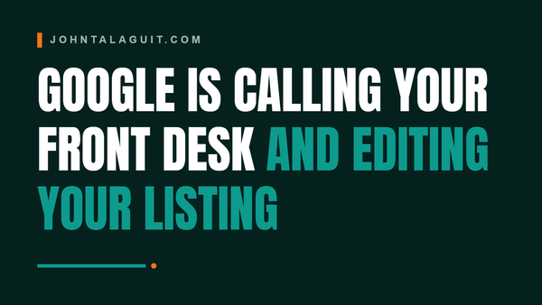 Cover banner: Google Is Calling Your Front Desk and Editing Your Listing