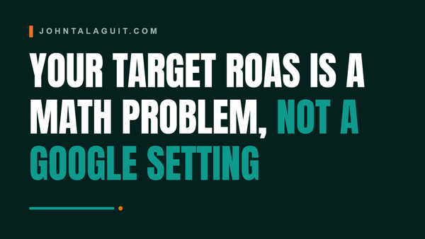 Cover banner: Your Target ROAS Is a Math Problem, Not a Google Setting