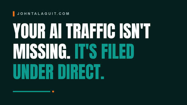 Cover banner: Your AI Traffic Isn't Missing. It's Filed Under Direct.
