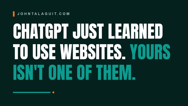 Cover banner: ChatGPT Just Learned to Use Websites. Yours Isn't One of Them