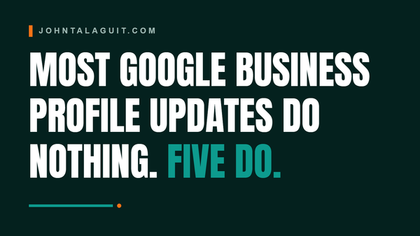 Cover banner: Most Google Business Profile Updates Do Nothing. Five Do.