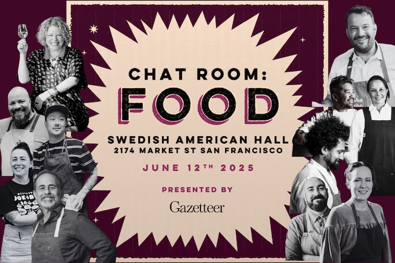 Get your ticket for Gazetteer SF’s Chat Room: Food on June 12th!