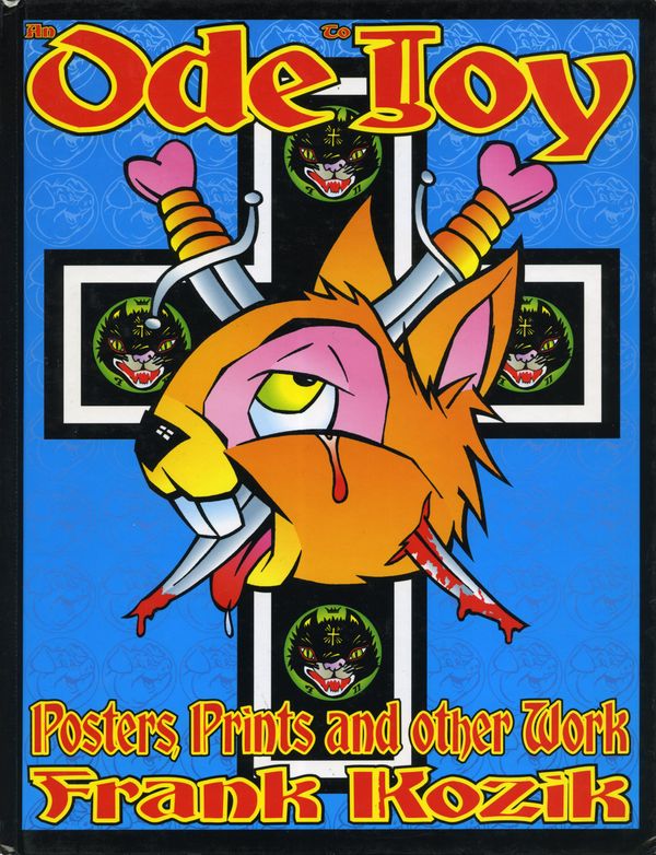 "An Ode To Joy - Posters, Prints, and Other Works Frank Kozik" (1999)