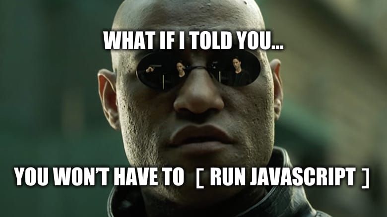 Zero JavaScript