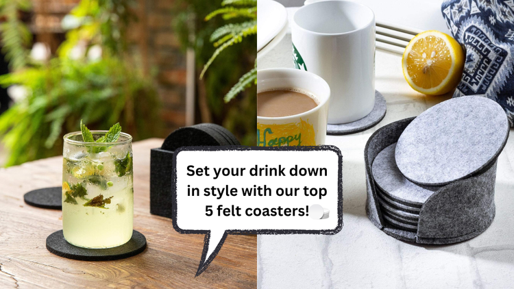 Coast in Elegance: Unveiling the 5 Best Felt Coasters for Your Home