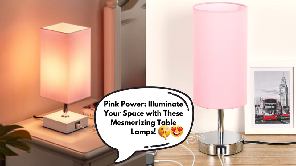 Light up Your Life with these 5 Stunning Pink Table Lamps!