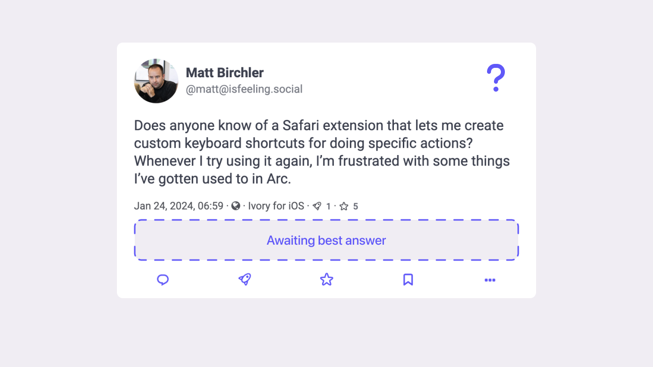 Showing a question mark icon in the top right of the post as well as a drop zone where the best answer will be when the answer is given