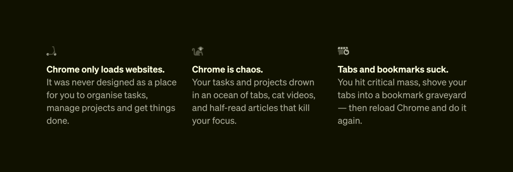 Mentions Chrome only loads websites, is chaos, and that tabs and bookmarks suck