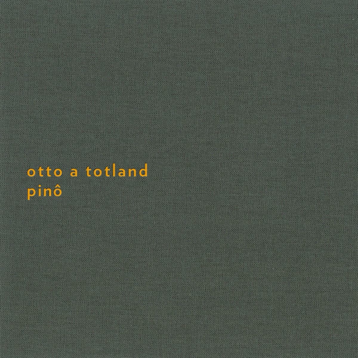 Otto A Totland Pinô