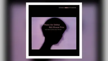 Bill Evans Trio, Waltz for Debby: The Piano Trio Record to Start With