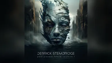 Derrick Stembridge Releases Past Present Future: Archive I