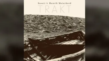 Suseti & Henrik Meierkord Release Trakt