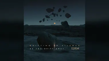 Drifting In Silence & E J R M Release As You Drift Away