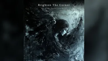 Brighten The Corner Releases All of My Faults Laid Bare