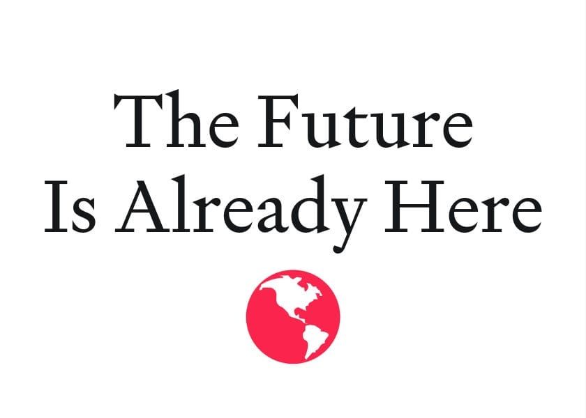 The Future Is Already Here post image