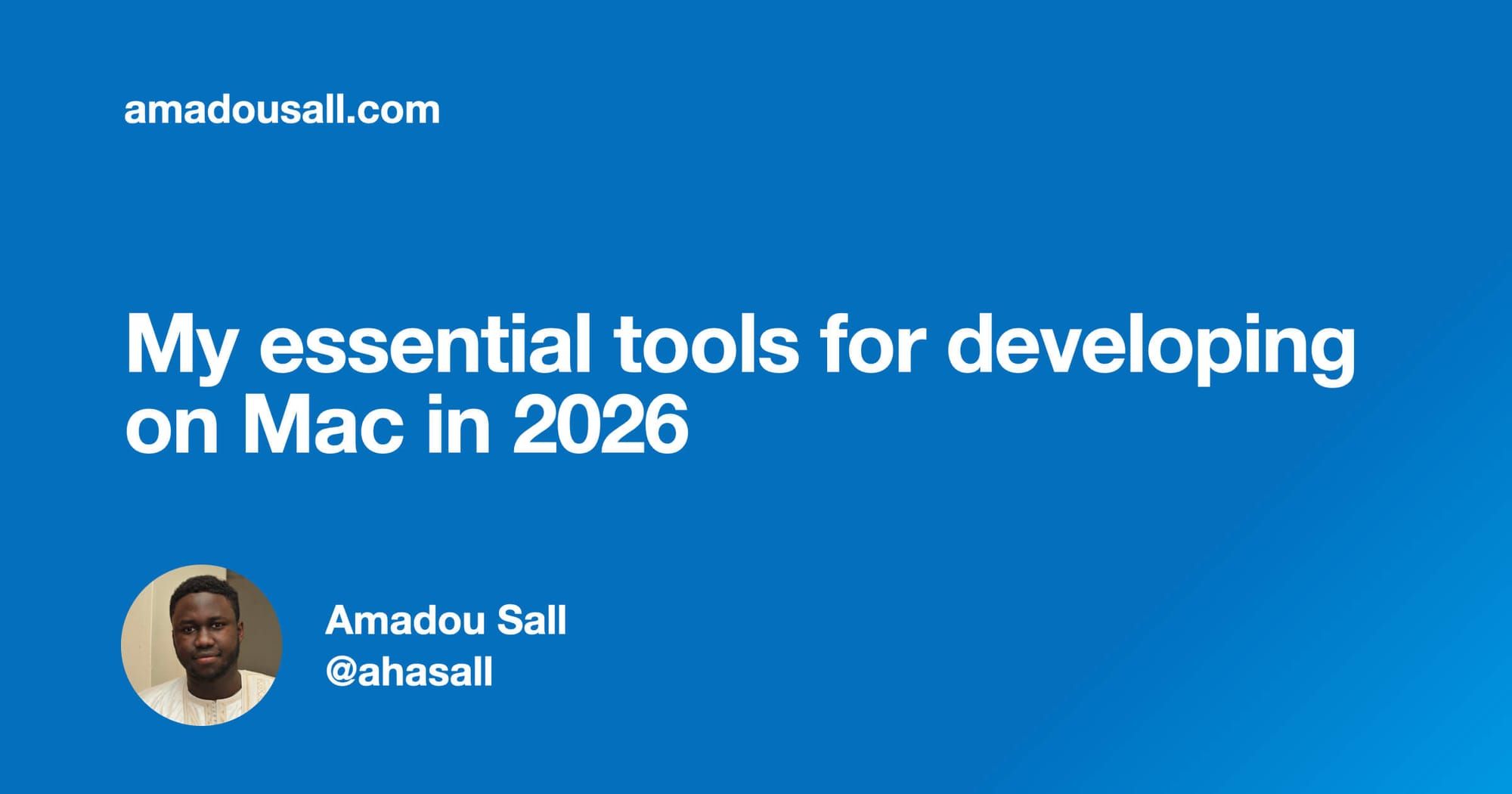 My essential tools for developing on Mac in 2026