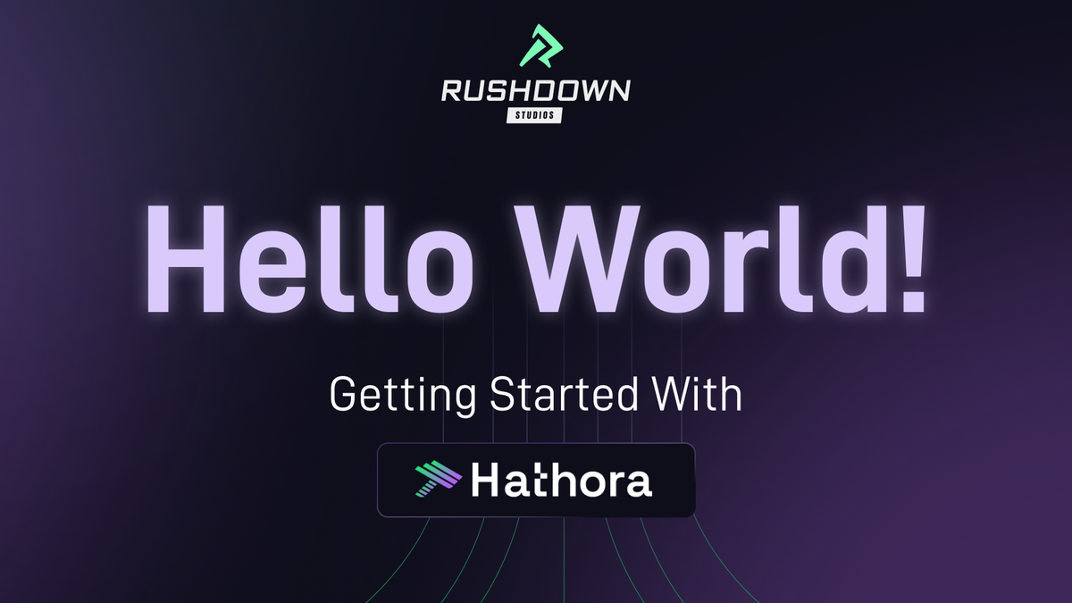 Hello World! Getting Started With Hathora