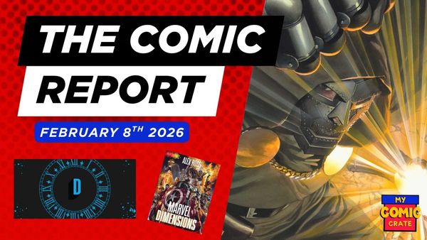 The Comic Report 2/8/2026