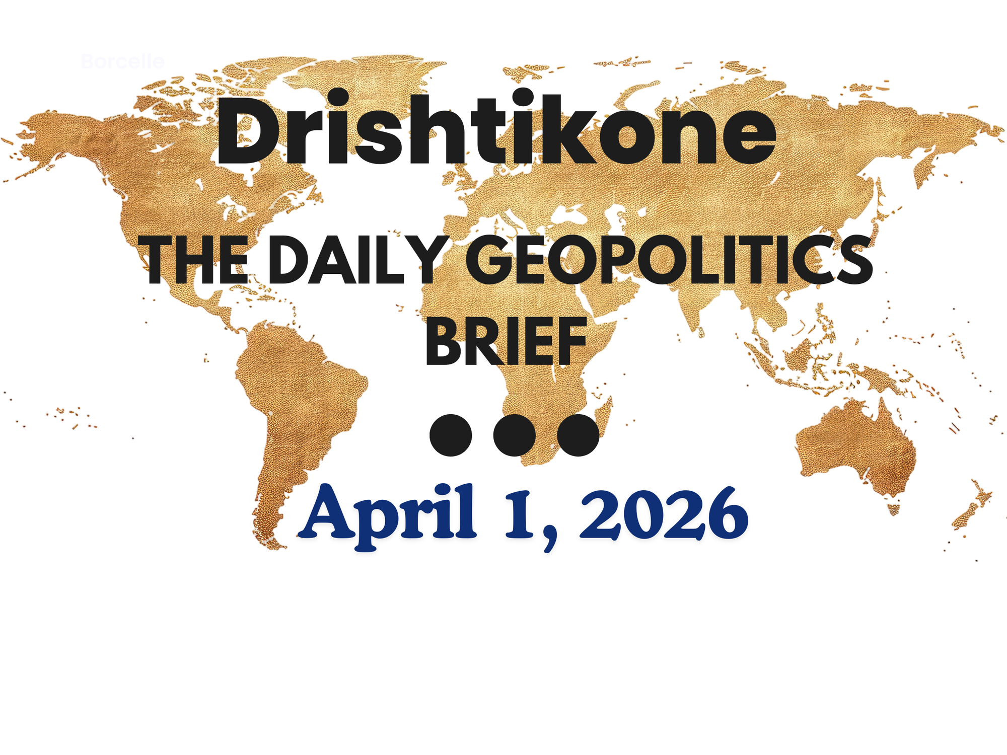 The Daily Geopolitics Brief # 7