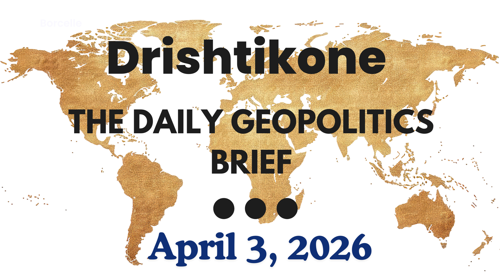 The Daily Geopolitics Brief # 9