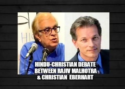 Hindu-Christian Debate Between Rajiv Malhotra & Christian Eberhart