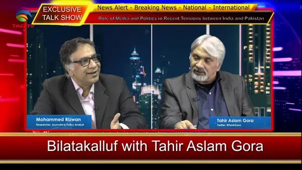 Role of Media and Politics in India Pakistan Tensions – Bilatakalluf with Tahir Gora @TAG TV