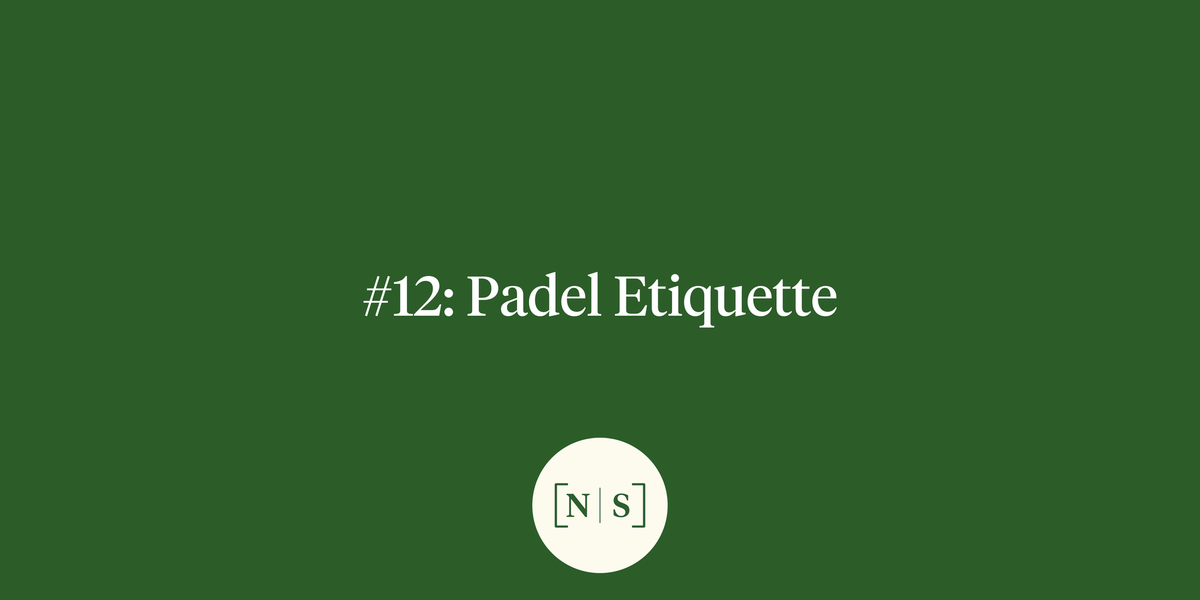 The unwritten rules of padel.