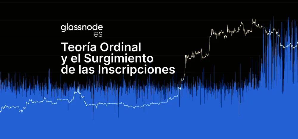 Teoría Ordinal y el Surgimiento de las Inscripciones de Bitcoin
