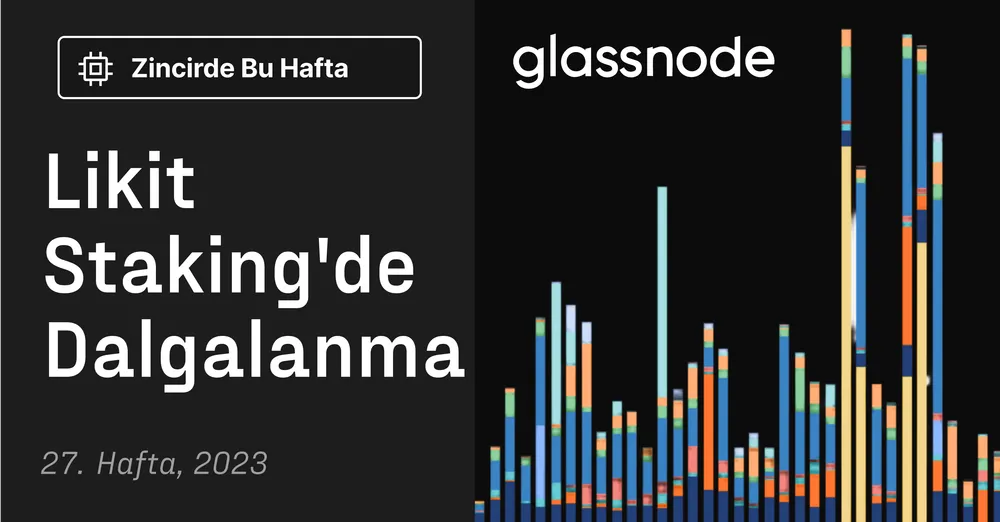 Likit Staking'de Dalgalanma