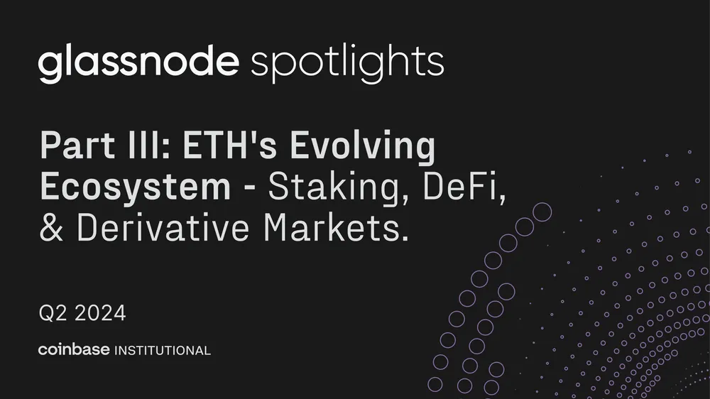 Glassnode Spotlights: Ethereum's Evolving Ecosystem - Staking, DeFi, and Derivative Markets