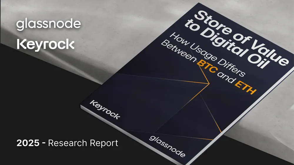 Keyrock + Glassnode: Bitcoin and Ethereum as Competing Store-of-Value