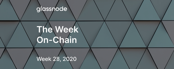 The Week On-Chain (Week 28, 2020)