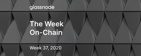 The Week On-Chain (Week 37, 2020)