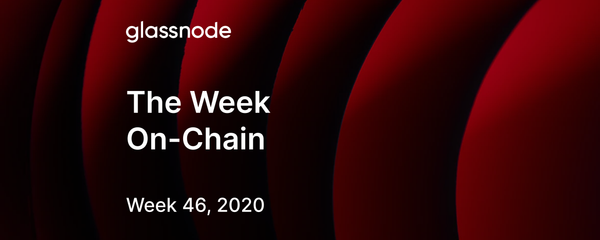 The Week On-Chain (Week 46, 2020)