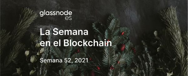 La Semana en el Blockchain (Semana 52, 2021)